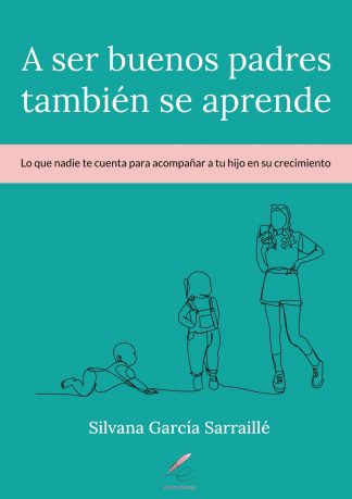 A ser buenos padres también se aprende
